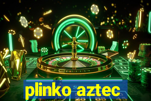 plinko aztec